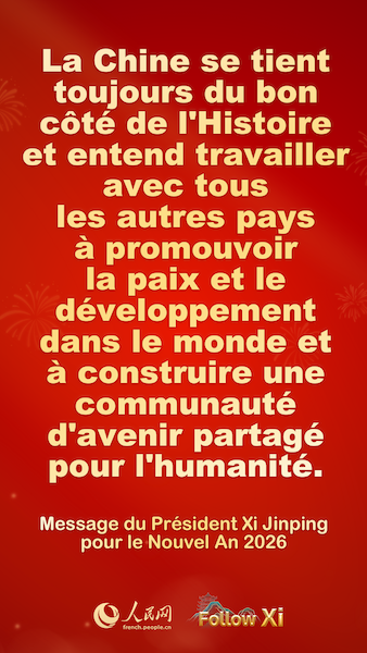 Les points saillants du message du Président Xi Jinping pour le Nouvel An 2026